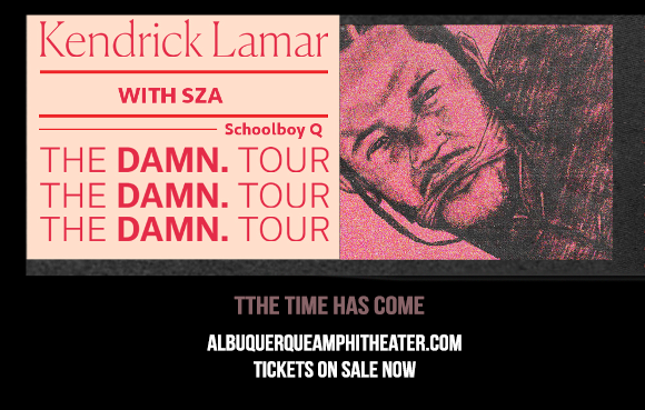 Kendrick Lamar, SZA & Schoolboy Q at Isleta Amphitheater