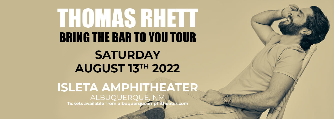 Thomas Rhett Bring the Bar to You Tour Tickets 13th August Isleta
