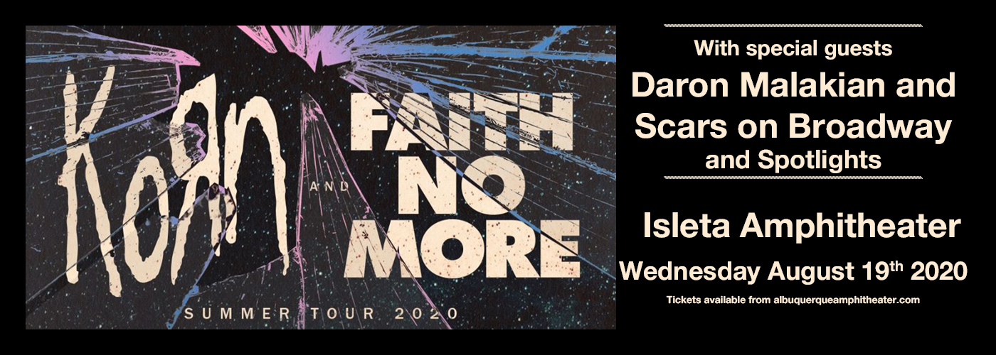 Korn, Faith No More, Scars On Broadway & Spotlights [CANCELLED]